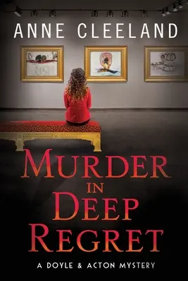 Crimă în adâncul regretului: Doyle & Acton #11 - Murder in Deep Regret: Doyle & Acton #11