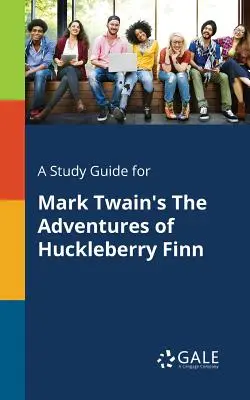 Ghid de studiu pentru The Adventures of Huckleberry Finn de Mark Twain - A Study Guide for Mark Twain's The Adventures of Huckleberry Finn
