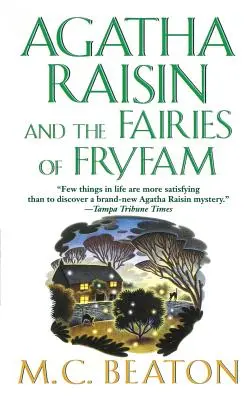 Agatha Raisin și zânele din Fryfam: Un mister Agatha Raisin - Agatha Raisin and the Fairies of Fryfam: An Agatha Raisin Mystery
