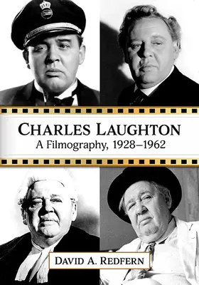 Charles Laughton: O filmografie, 1928-1962 - Charles Laughton: A Filmography, 1928-1962