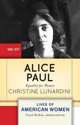 Alice Paul: Egalitate pentru femei - Alice Paul: Equality for Women