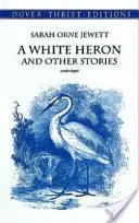 Un heron alb și alte povestiri - A White Heron and Other Stories