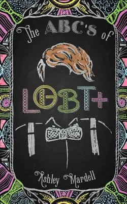 The Abc's of Lgbt+: (Cartea identității de gen pentru adolescenți, problemele Lgbt ale adolescenților și tinerilor adulți) - The Abc's of Lgbt+: (Gender Identity Book for Teens, Teen & Young Adult Lgbt Issues)
