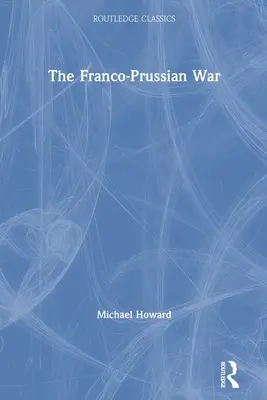 Războiul franco-prusac - The Franco-Prussian War