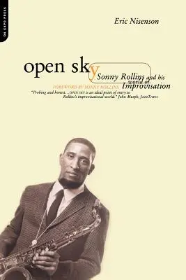 Open Sky: Sonny Rollins și lumea sa de improvizație - Open Sky: Sonny Rollins and His World of Improvisation