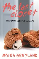 Ultimul dulap: Partea întunecată a Avalonului - The Last Closet: The Dark Side of Avalon