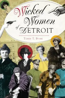 Femeile rele din Detroit - Wicked Women of Detroit