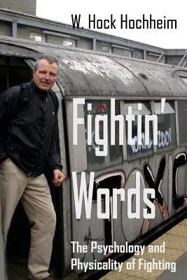 Fightin' Words: Psihologia și fizicalitatea luptei - Fightin' Words: The Psychology and Physicality of Fighting