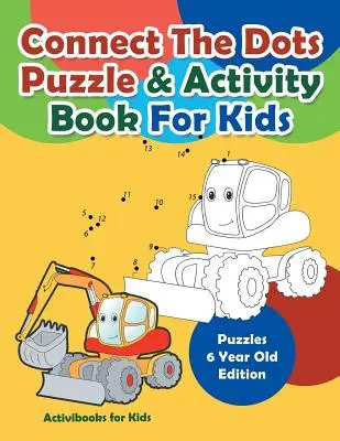 Connect The Dots Puzzle & Activity Book Pentru Copii - Puzzle-uri Ediția De 6 Ani - Connect The Dots Puzzle & Activity Book For Kids - Puzzles 6 Year Old Edition