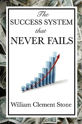 Sistemul de succes care nu dă greș niciodată - The Success System That Never Fails