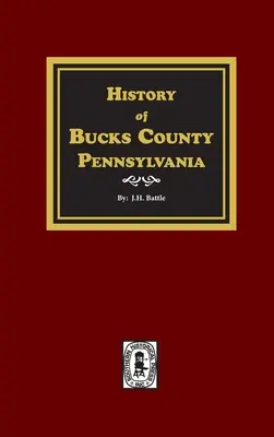 Istoria comitatului Bucks, Pennsylvania - History of Bucks County, Pennsylvania
