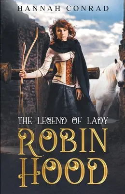 Legenda lui Lady Robin Hood - The Legend of Lady Robin Hood