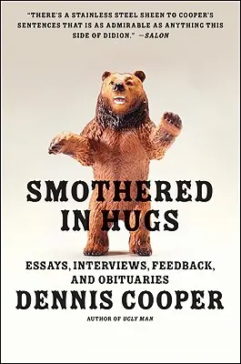 Smothered in Hugs: Eseuri, interviuri, reacții și necrologuri - Smothered in Hugs: Essays, Interviews, Feedback, and Obituaries