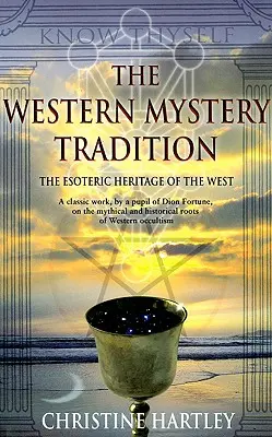Tradiția misterelor occidentale: Moștenirea ezoterică a Occidentului - The Western Mystery Tradition: The Esoteric Heritage of the West