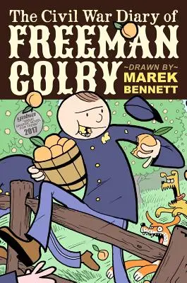 Jurnalul de război civil al lui Freeman Colby (Hardcover): 1862: Un profesor din New Hampshire merge la război - The Civil War Diary of Freeman Colby (Hardcover): 1862: A New Hampshire Teacher Goes to War