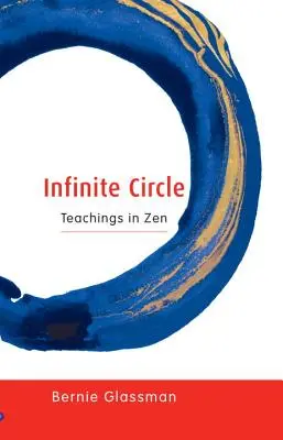 Cercul infinit: Învățături în Zen - Infinite Circle: Teachings in Zen