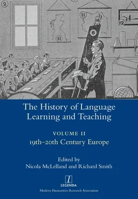 Istoria învățării și predării limbilor străine II: Europa secolelor XIX-XX - The History of Language Learning and Teaching II: 19th-20th Century Europe