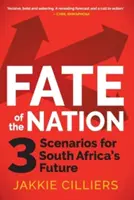 Soarta națiunii: 3 scenarii pentru viitorul Africii de Sud - Fate of the Nation: 3 Scenarios for South Africa's Future