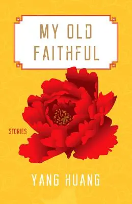 My Old Faithful: Povestiri - My Old Faithful: Stories