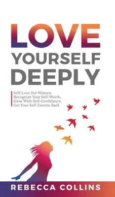 Iubește-te profund - Love Yourself Deeply