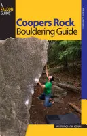 Coopers Rock Bouldering Guide, prima ediție - Coopers Rock Bouldering Guide, First Edition