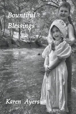 Bountiful Blessings - Cartea a doua din Traded for One Hundred Acres - Bountiful Blessings - Book Two of Traded for One Hundred Acres