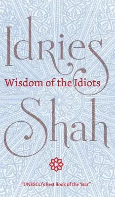Înțelepciunea Idioților - Wisdom of the Idiots