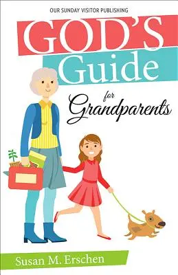 Ghidul lui Dumnezeu pentru bunici - God's Guide for Grandparents