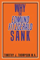 De ce s-a scufundat Edmund Fitzgerald - Why the Edmund Fitzgerald Sank