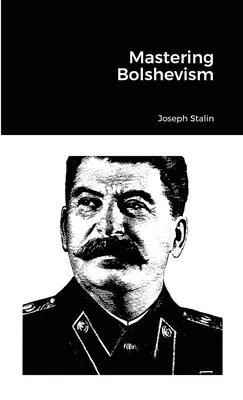 Stăpânirea bolșevismului - Mastering Bolshevism