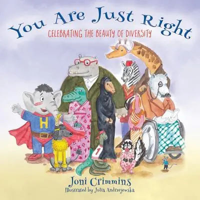 You Are Just Right: Celebrarea frumuseții diversității - You Are Just Right: Celebrating the Beauty of Diversity