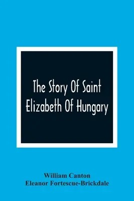Povestea Sfintei Elisabeta a Ungariei - The Story Of Saint Elizabeth Of Hungary