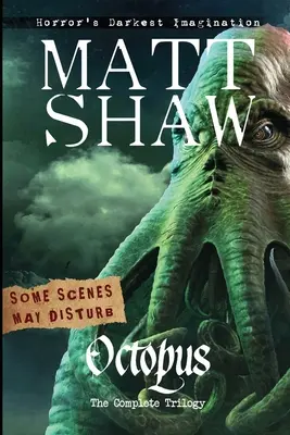 Octopus: Trilogia completă - Octopus: The Complete Trilogy