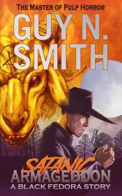 Armaghedon satanic: Un roman Black Fedora - Satanic Armageddon: A Black Fedora Novel