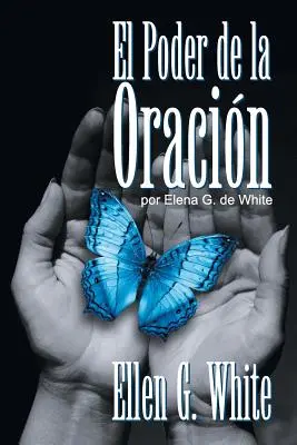 El Poder de la Oracin: (Puterea rugăciunii) - El Poder de la Oracin: (Power of Prayer)