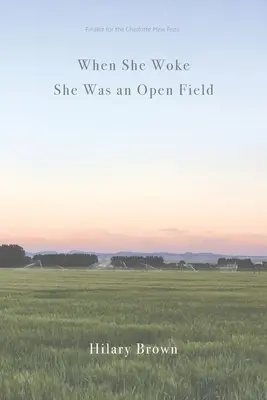 Când s-a trezit, era un câmp deschis - When She Woke She Was an Open Field