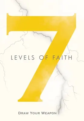 7 niveluri ale credinței: Scoate-ți arma - 7 Levels of Faith: Draw Your Weapon