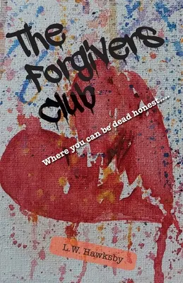 The Forgivers Club: Unde poți fi sincer până la moarte... - The Forgivers Club: Where you can be dead honest...