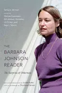 Barbara Johnson Reader: Surpriza alterității (The Surprise of Otherness) - The Barbara Johnson Reader: The Surprise of Otherness