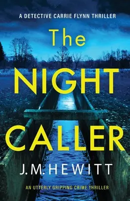 The Night Caller: Un thriller polițist extrem de captivant - The Night Caller: An utterly gripping crime thriller