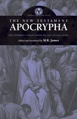 Apocrifele Noului Testament - The New Testament Apocrypha