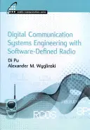 Ingineria sistemelor de comunicații digitale cu radio definit de software - Digital Communication Systems Engineering with Software-Defined Radio