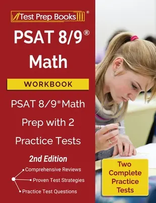 PSAT 8/9 Math Workbook: PSAT 8/9 Math Prep cu 2 teste practice [ediția a 2-a] - PSAT 8/9 Math Workbook: PSAT 8/9 Math Prep with 2 Practice Tests [2nd Edition]