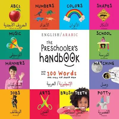 The Preschooler's Handbook: Bilingv (engleză / arabă) (الإنجليزية/ال - The Preschooler's Handbook: Bilingual (English / Arabic) (الإنجليزية/ال