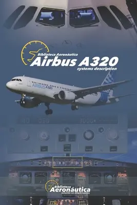 Airbus A320: Descrierea sistemelor - Airbus A320: Systems Description