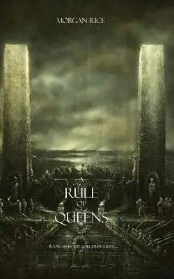 A Rule of Queens (Cartea #13 din Sorcerer's Ring) - A Rule of Queens (Book #13 in the Sorcerer's Ring)