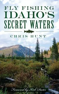 Pescuit la muscă în apele secrete ale statului Idaho - Fly Fishing Idaho's Secret Waters