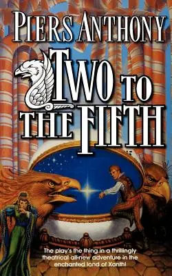 Doi la cinci: O aventură pe tărâmul lui Xanth - Two to the Fifth: An Adventure in the Land of Xanth