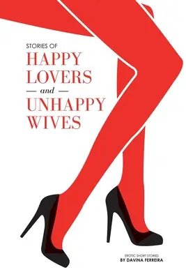 Povești despre iubiți fericiți și soții nefericite - Stories of Happy Lovers and Unhappy Wives
