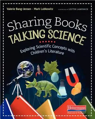 Sharing Books, Talking Science: Explorarea conceptelor științifice cu ajutorul literaturii pentru copii - Sharing Books, Talking Science: Exploring Scientific Concepts with Children's Literature